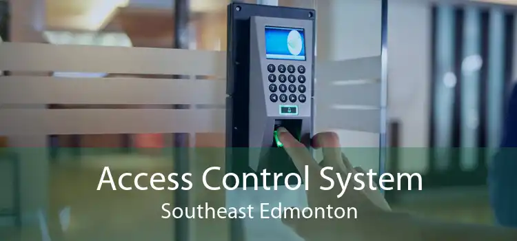 Access Control System Southeast Edmonton