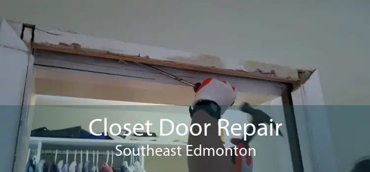 Closet Door Repair Southeast Edmonton