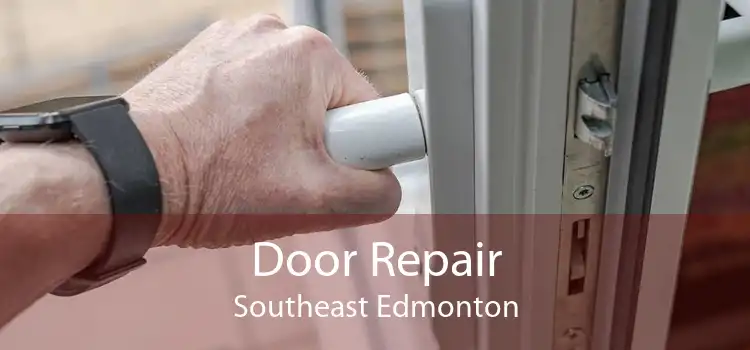 Door Repair Southeast Edmonton