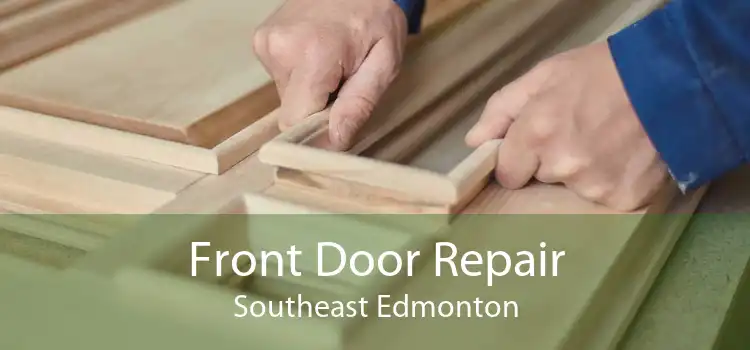 Front Door Repair Southeast Edmonton