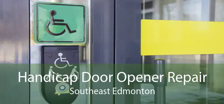 Handicap Door Opener Repair Southeast Edmonton