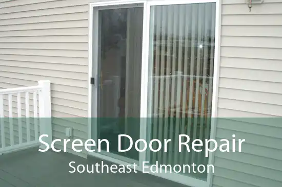 Screen Door Repair Southeast Edmonton
